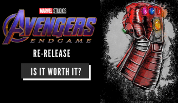Avengers Endgame Re Release: Is it worth it?