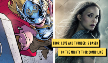 Thor: Love and Thunder is actually based on The Mighty Thor Comics