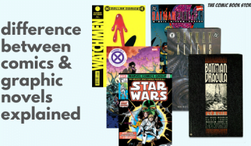 The difference between Comics and Graphic Novels: Explained!
