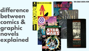 The difference between Comics and Graphic Novels: Explained!