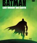 Batman: Last Knight On Earth