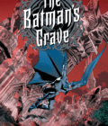 The Batman's Grave: The Complete Collection