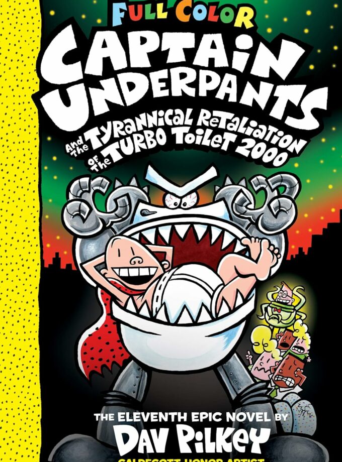Captain Underpants and the Tyrannical Retaliation of the Turbo Toilet 2000