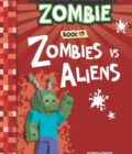 DIARY OF A MINECRAFT ZOMBIE #19: ZOMBIE’S VS ALIENS