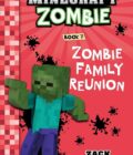 Diary of a Minecraft Zombie Book 07 : Zombie Family Reunion