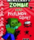 DIARY OF A MINECRAFT ZOMBIE #12: PIXELMON GONE!