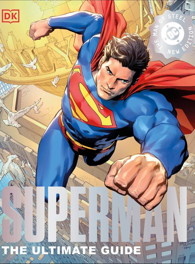Superman The Ultimate Guide The Man Of Steel New Edition Hc