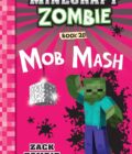 Diary Of A Minecraft Zombie #20: Mob Mash Tpb