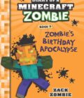 DIARY OF A MINECRAFT ZOMBIE #09: ZOMBIE'S BIRTHDAY APOCALYPSE Tpb