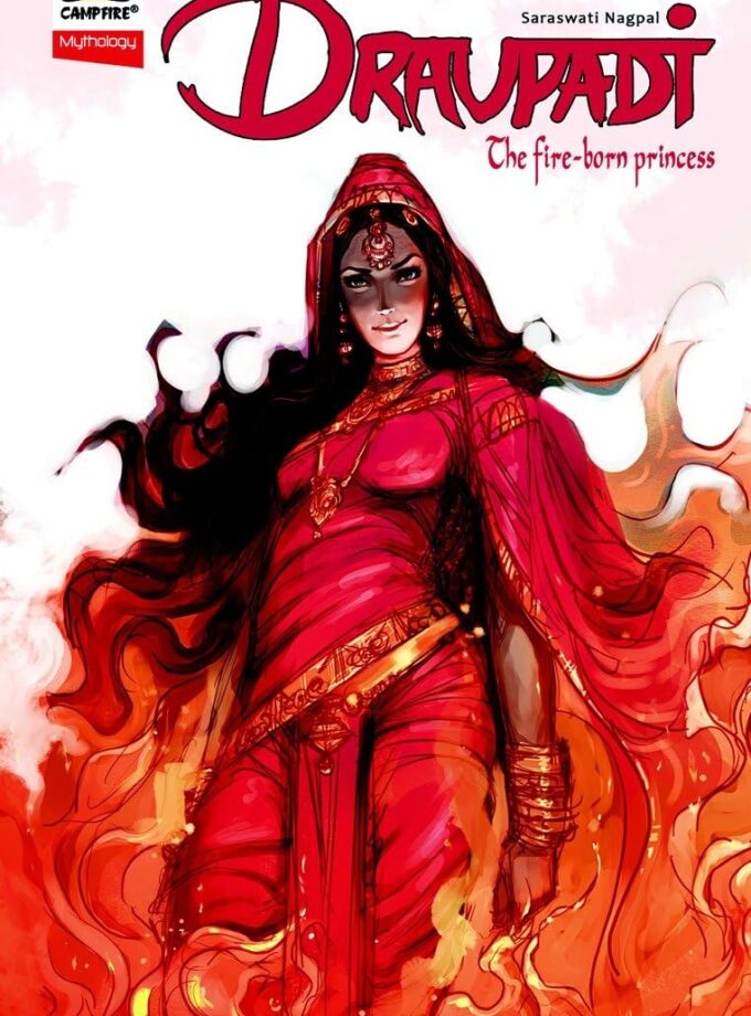 Draupadi - The Fire-Born Princess: The Graphic Novel
