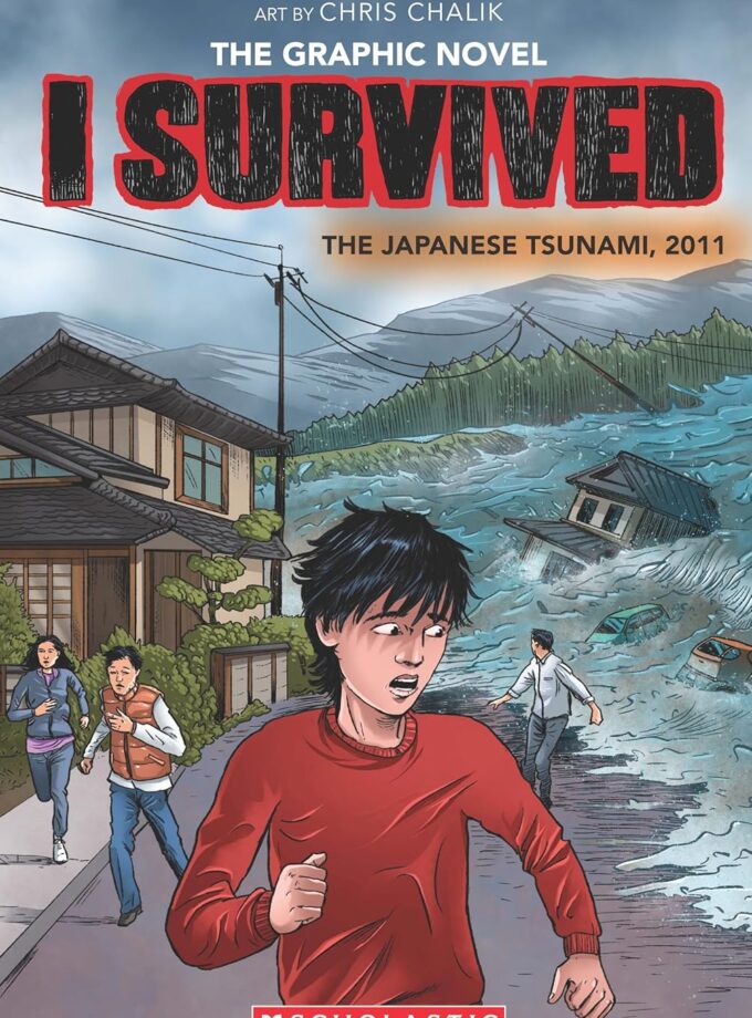 I Survived Graphic Novel #12: I Survived The Japanese Tsunami, 2011