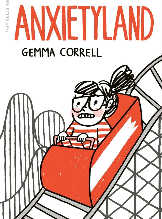Anxietyland: And Other Adventures in Mental Health