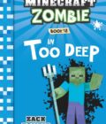 Diary Of A Minecraft Zombie #18: In Too Deep