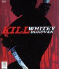 Kill Whitey Donovan #2